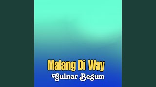 Malang Di Way [upl. by Raven]