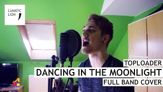 Dancing In The Moonlight  King HarvestToploader  FULL BAND Rock Cover [upl. by Dessma]