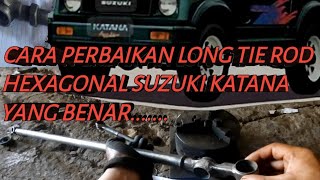 cara perbaikan long tierod hexagonal suzuki katana dragling yang benar suzukikatanaindonesia [upl. by Mattland778]