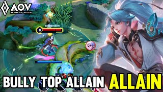 AOV  ALLAIN GAMEPLAY  BULLY TOP ALLAIN  ARENA OF VALOR LIÊNQUÂNMOBILE ROV COT 傳說對決 [upl. by Nomed]