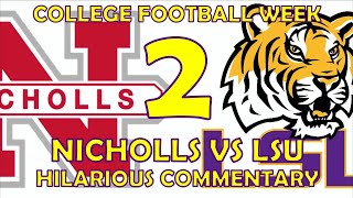 If I Had A Nicholl For Everytime College Football Week 2 Nicholls State vs LSU Hliarious Commentary [upl. by Anatolio]