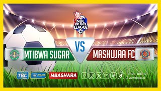 TBCLIVE MTIBWA SUGAR 2 vs 1 MASHUJAA FC  MANUNGU COMPLEX MOROGORO [upl. by Stromberg324]