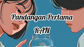 RAN  Pandangan Pertama lirik [upl. by Fogarty]