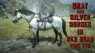 Gray amp Silver Horses in Red Dead Part Two [upl. by Aenahs]