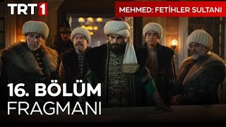 Mehmed Fetihler Sultanı 16 Bölüm Fragmanı trt1 [upl. by Aun]