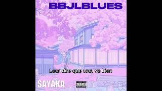 SAYAKA  BBJLBLUES Lyrics [upl. by Franciscka]