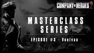 CoH2 Company of Heroes 2  Masterclass Series  Episode 3  VonIvans OKW Fortifications Build [upl. by Netsrik]