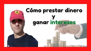 Como prestar dinero y ganar Intereses [upl. by Cherida]