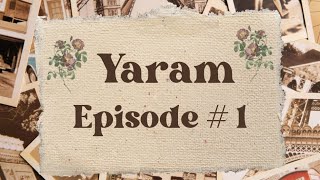 Novel yaram  Episode  1  urdu novel  audio novel [upl. by Brag363]