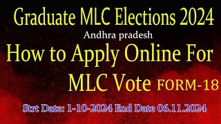 How to apply Graduate MLC vote 2024  form 18 In ap [upl. by Noryb648]