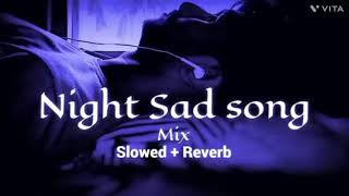 night sad songs 😭😭😭mix my first video please support 👏👏👏  rula dene wale song 😭lofi [upl. by Pevzner]