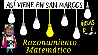 🔴Examen San Marcos 2023  1 Razonamiento Matemático 👌Solucionario Áreas D  E [upl. by Inajna705]