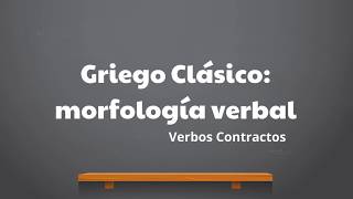 Griego Clásico Verbos Contractos [upl. by Psyche]