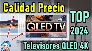 TOP TELEVISORES QLED 2024 CON MEJOR RELACIÓN CALIDAD PRECIO  SMART TVS 4K QUANTUM DOTS [upl. by Josee83]