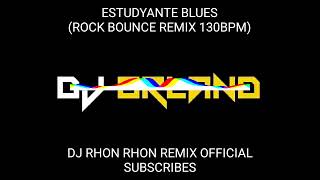 ESTUDYANTE BLUES ROCK BOUNCE REMIX 130BPM [upl. by Danialah845]