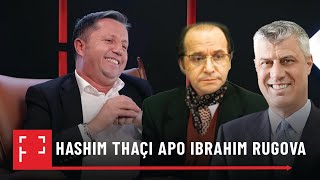 Hashim Thaçi apo Ibrahim Rugova cili sipas Zenun Pajaziti i cili ka punuar me të dy [upl. by Ahtiek]