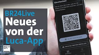 BR24Live Mit CoronaApps aus dem Lockdown Update zu CoronaWarnApp und LucaApp [upl. by Nit824]