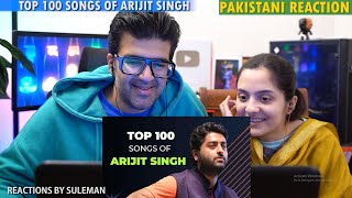 Pakistani Couple Reacts To Arijit Singh Top 100 Songs  Randomly Placed Songs [upl. by Eidarb]