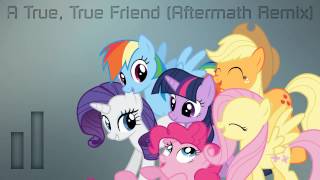 A True True Friend Aftermath Remix [upl. by Enoed689]