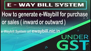 How to generate eWaybill for purchase or sales  inward or outward  Link ewaybillnicin [upl. by Erdnassac]