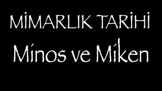 S1E4 Minos ve Miken  H İbrahim Alpaslan ile Mimarlık Tarihi [upl. by Geehan829]