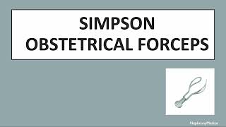 Simpson Obstetrical Forceps  Obs amp Gynae Instruments  OSPE  Rapid Revision  MBBS [upl. by Alliuqet]