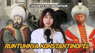 Akhir dari Kekaisaran Romawi di dunia  Kejatuhan Konstantinopel [upl. by Frasier442]