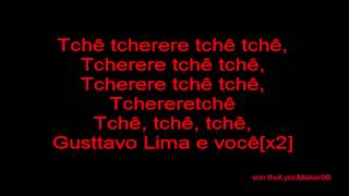 Gustavo Lima Tche tchere tche tche lyrics [upl. by Spratt]