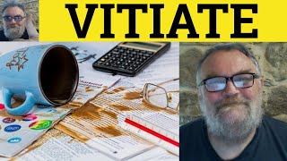 🔵 Vitiate Meaning  Vitiate Examples  Vitiation Defined  Formal Vocabulary [upl. by Ettenan]