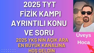 2025 TYT FİZİK KAMPI 15 Ders💥Kuvvet ve Hareket Konu ve Soru Çözümü🔥Hareket çeşitleri [upl. by Marvin]