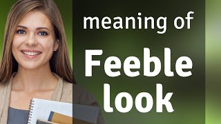 Unveiling Emotions Understanding quotFeeble Lookquot [upl. by Ayocat]