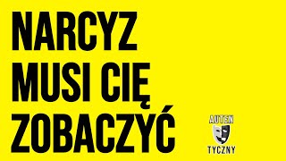 NARCYZ MUSI CIĘ ZOBACZYĆ  NARCYSTYCZNE ZABURZENIE OSOBOWOŚCI narcyz psychopata [upl. by Nishom]