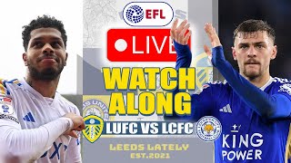 LEEDS UNITED VS LEICESTER CITY LIVE ACTION WITH ANALYSIS [upl. by Nylanna427]