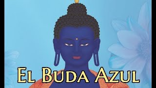 El Buda Azul Medicina Tibetana Documental [upl. by Dorkas269]