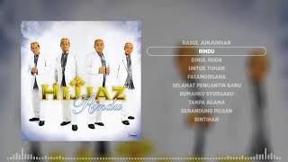 HIJJAZ  RINDU Official Audio Jukebox [upl. by Rilda]