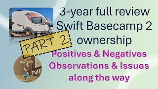 3 year review of Swift Basecamp2  Part2 swiftbasecamp bc2 caravanlife [upl. by Lynn]