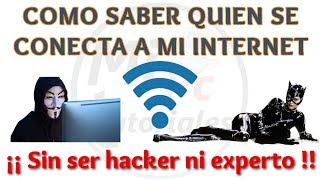 Tutorial Como Saber Quien se Conecta a tu Internet  Saber si te roban Wifi [upl. by Haelem]