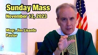 Sunday Mass  November 12 2023  Msgr Jim Lisante Pastor Our Lady of Lourdes Church [upl. by Niwred]