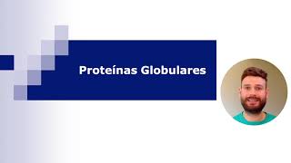 Proteínas Globulares [upl. by Edecrem]