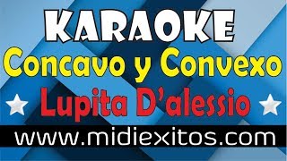 Cóncavo y Convexo  Lupita Dalessio  Karaoke HD y Midi [upl. by Lladnek]