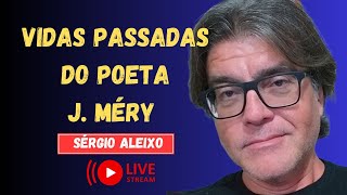 Vidas passadas do poeta J Méry [upl. by Haissem634]