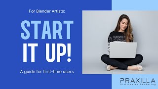 How To Get Started With Praxilla Rendering And Blender  Praxilla Distributed Rendering [upl. by Eustacia127]