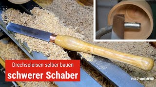 Drechselschaber  Drechseleisen selber bauen und richtig schärfen [upl. by Hsinam463]