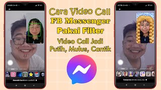 Cara Menggunakan Filter Ketika Video Call Di FB Messenger [upl. by Neirod]