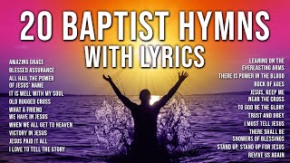 🎶 The Greatest Baptist Hymns Now with OnScreen Lyrics  The Best Songs from the Baptist Hymnal [upl. by Anairuy594]