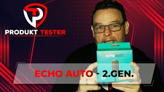 Echo Auto 2Generation Produkttester Review Deutsch [upl. by Stanfield]