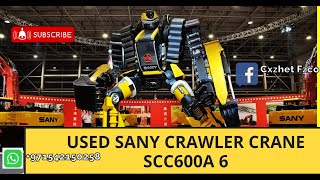 USED SANY CRAWLER CRANE SCC600A 6  DUBAI JEBEL ALI [upl. by Alexia563]