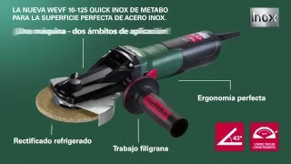 Metabo Inox Amoladora angular de cabeza plana WEVF 10125 Quick Inox Spanish [upl. by Jillane]