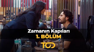 Zamanın Kapıları 1Bölüm  Devamı ve Yeni Bölümler Sadece TODda [upl. by Borgeson]