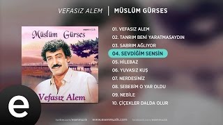 Sevdiğim Sensin Müslüm Gürses Official Audio sevdiğimsensin müslümgürses  Esen Müzik [upl. by Magdala805]